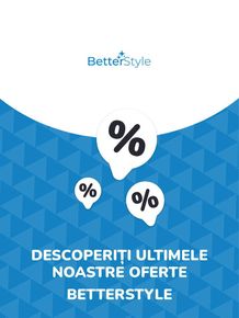 Catalog Betterstyle Târgu Jiu | Oferte Betterstyle | 2023-07-11 - 2024-07-11