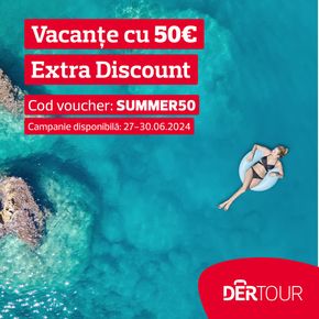 Catalog Dertour Otopeni | Vacanțe cu 50 € Extra Discount! | 2024-06-27 - 2024-06-30