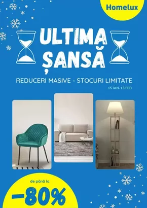 Catalog Homelux Ploiești | Ultima Șansă de până la -80% | 2025-01-16T00:00:00+02:00 - 2025-02-13T23:59:00+02:00