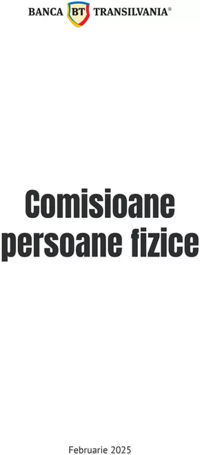 Catalog Banca Transilvania Șomcuta Mare | Comisioane persoane fizice | 2025-02-24T00:00:00.000Z - 2025-04-07T00:00:00.000Z